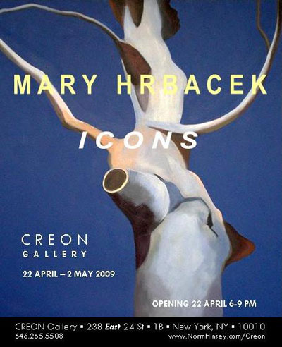 Mary Hrbacek, solo exhibition, "ICONS," at Creon Gallery  NYC